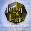 Lucky in the Rain - Studio Cast Recording